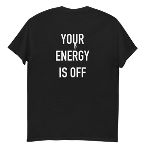 Your energy is off