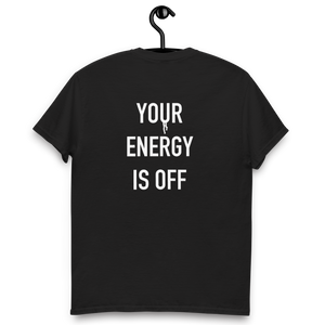 Your energy is off